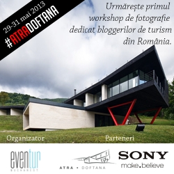 29-31 mai 2013 - #ATRADoftana – Workshop de fotografie pentru bloggeri de turism